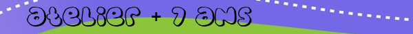 ateliers+7 ateliers+7 Ateliers 2011 2012