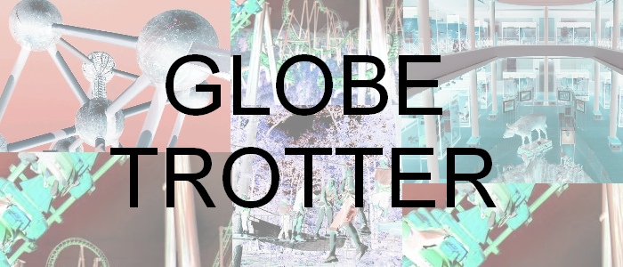 globe trotter Semaine GLOBE TROTTER